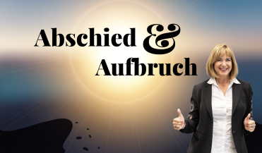 Abschied & Aufbruch